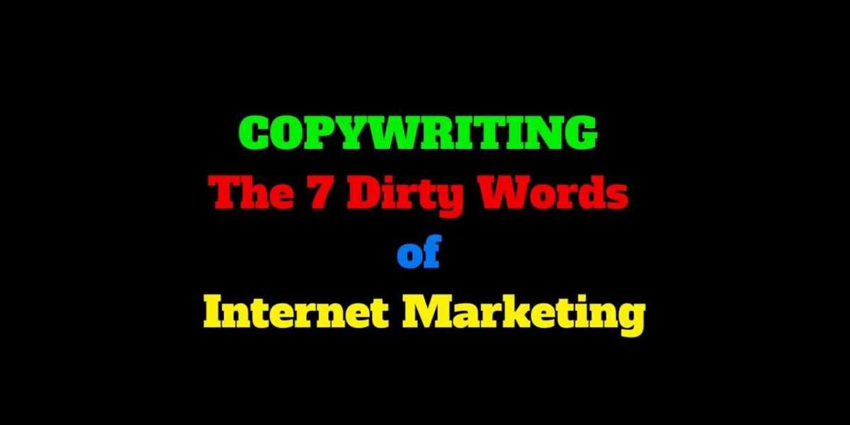 The 7 Dirty Words of Internet Marketing