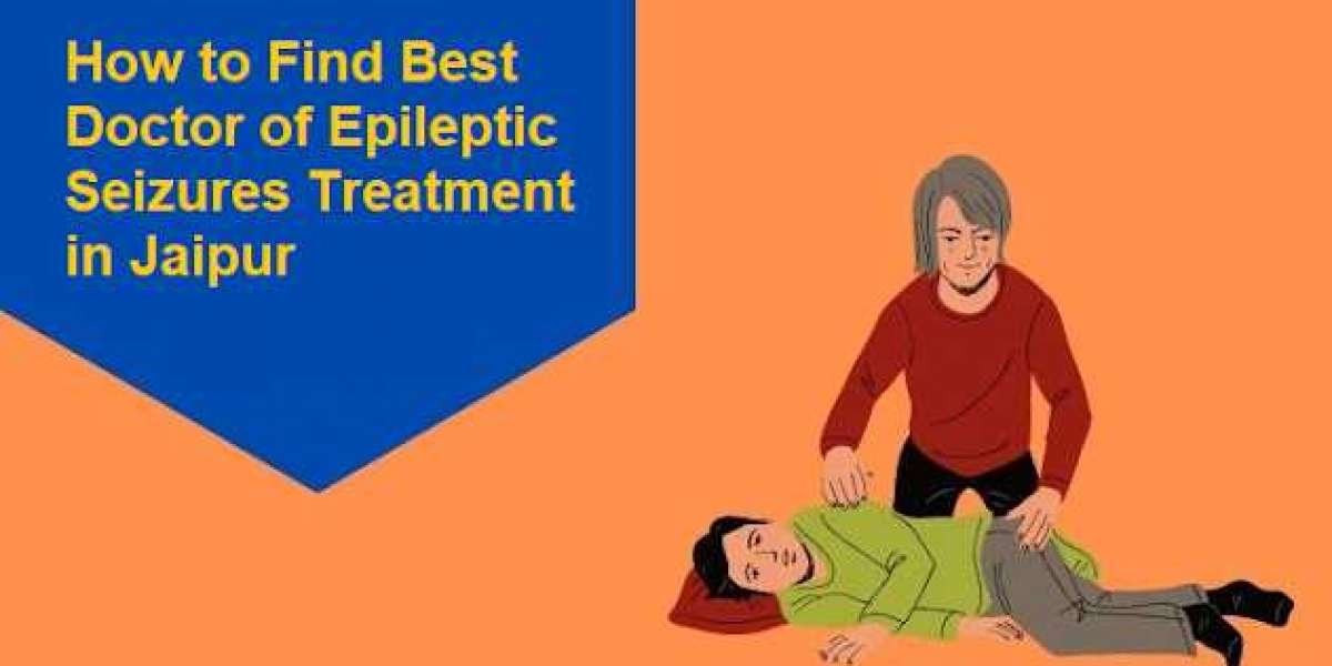 How to Find Best Doctor of Epileptic Seizures Treatment in Jaipur