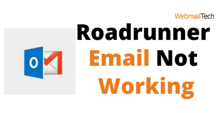 How To Fix Roadrunner Email Not Working In Easy Step